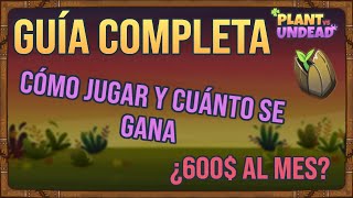 Guía Completa De Plant Vs Undead. Cómo Crear 1 Cuenta Y Cuánto Se Gana. Gameplay De Farm 1.0