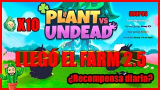 🍀Plant Vs Undead | Llegó El Farm 2.5 | Árbol Del Mundo | Últimas Noticias 🍀